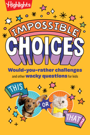 Impossible Choices Paperback by Highlights