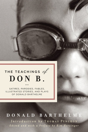 The Teachings of Don B. Paperback by Donald Barthelme
