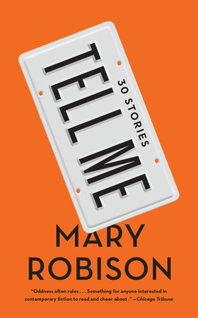 Tell Me Paperback by Mary Robison