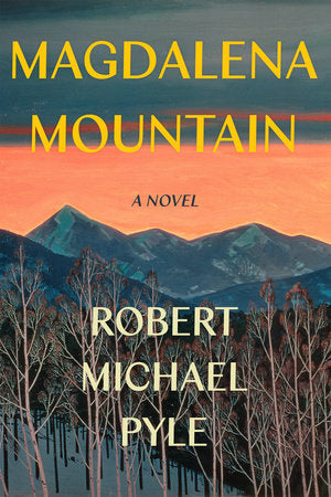 Magdalena Mountain Paperback by Robert Michael Pyle
