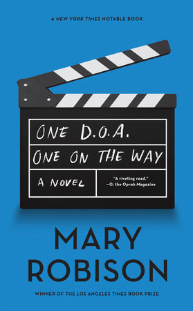 One D.O.A., One On The Way Paperback by Mary Robison