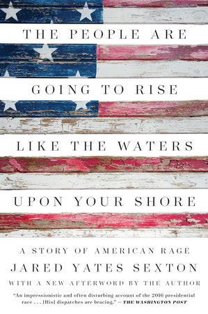 The People Are Going to Rise Like the Waters Upon Your Shore Paperback by Jared Yates Sexton