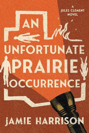 An Unfortunate Prairie Occurrence Paperback by Jamie Harrison