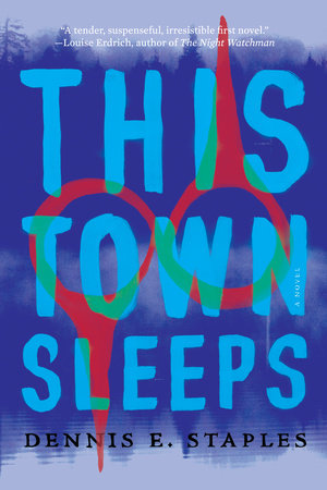 This Town Sleeps TR by Dennis E. Staples