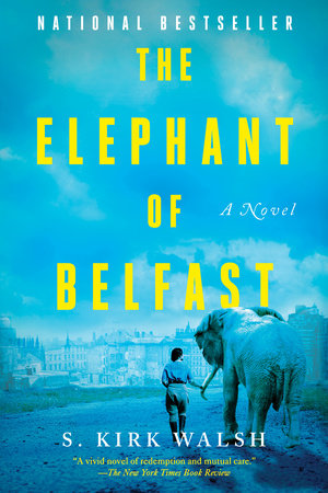 The Elephant of Belfast TR by S. Kirk Walsh