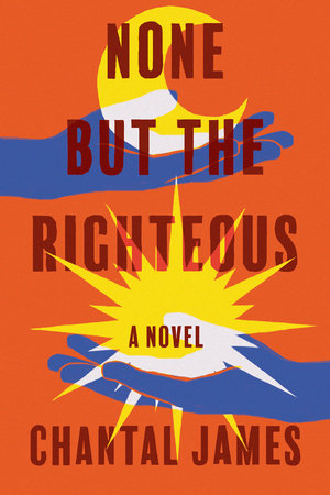 None But the Righteous TR by Chantal James