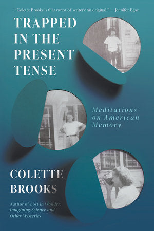 Trapped in the Present Tense Paperback by Colette Brooks