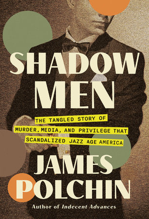 Shadow Men Hardcover by James Polchin