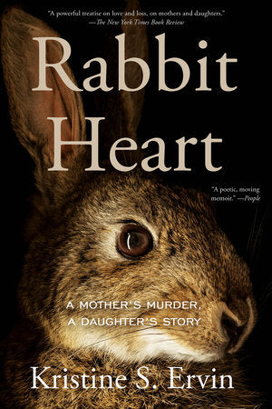 Rabbit Heart Paperback by Kristine S. Ervin