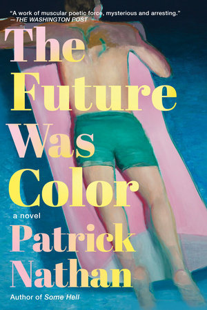 The Future Was Color TR by Patrick Nathan