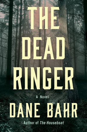 The Dead Ringer Hardcover by Dane Bahr