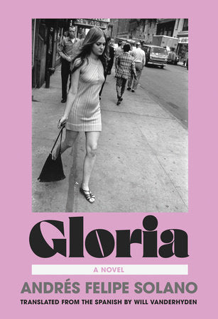 Gloria Paperback by Andrés Felipe Solano