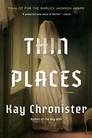 Thin Places Paperback by Kay Chronister