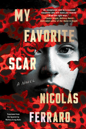 My Favorite Scar Paperback by Nicolás Ferraro; translated by Mallory Craig-Kuhn