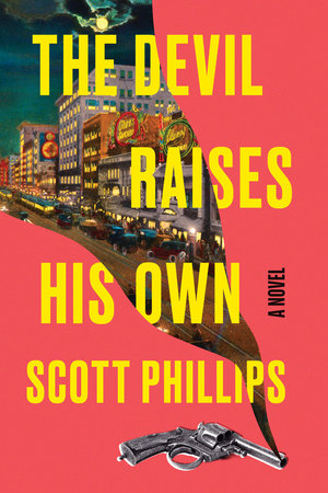 The Devil Raises His Own Paperback by Scott Phillips