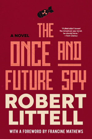 The Once and Future Spy Paperback by Robert Littell