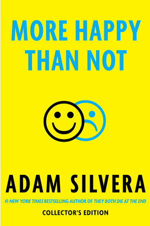 More Happy Than Not Collector's Edition Hardcover by Adam Silvera