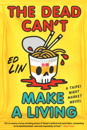 The Dead Can't Make a Living Hardcover by Ed Lin