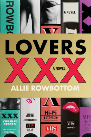 Lovers XXX Hardcover by Rowbottom, Allie
