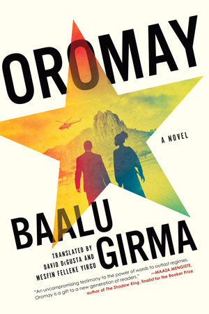 Oromay Paperback by Baalu Girma; translated by David DeGusta and Mesfin Felleke Yirgu