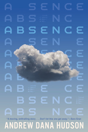 Absence Hardcover by Andrew Dana Hudson