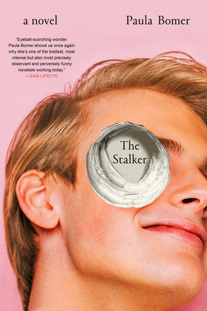 The Stalker Paperback by Paula Bomer