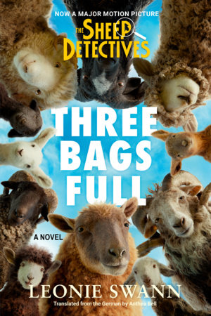 Three Bags Full (The Sheep Detectives Movie Tie-in Edition) Paperback by Swann, Leonie; translated by Anthea Bell