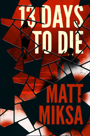 13 Days to Die HC by Matt Miksa