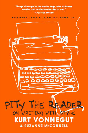 Pity the Reader TR by Kurt Vonnegut and Suzanne McConnell