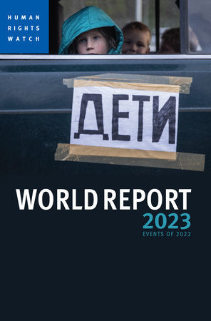 World Report 2023 Paperback by Human Rights Watch