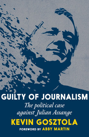 Guilty of Journalism Paperback by Kevin Gosztola