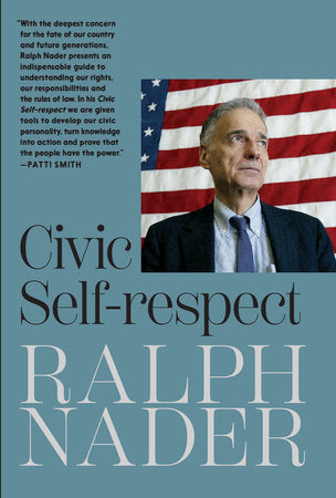 Civic Self-respect Paperback by Ralph Nader