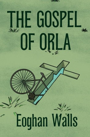 The Gospel of Orla Paperback by Eoghan Walls