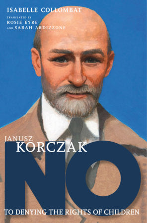 Janusz Korczak Hardcover by Isabelle Collombat