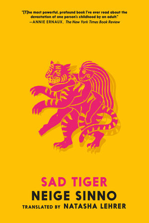 Sad Tiger Paperback by Neige Sinno