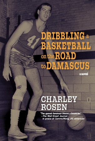 Dribbling a Basketball on the Road to Damascus Paperback by Charley Rosen