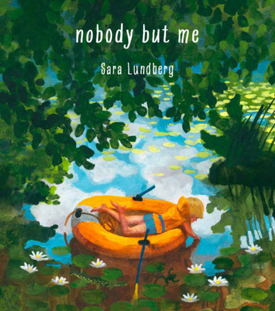 Nobody But Me Hardcover by Sara Lundberg