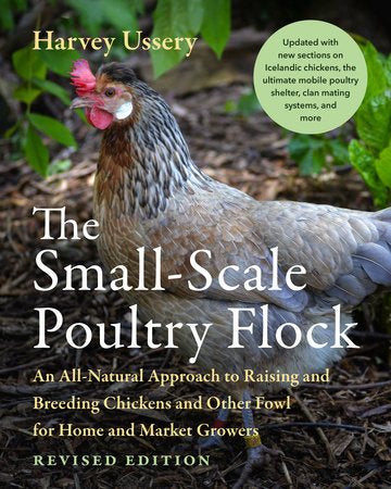 The Small-Scale Poultry Flock, Revised Edition Paperback by HARVEY USSERY