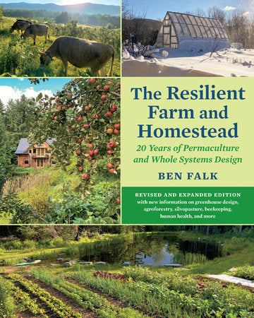 The Resilient Farm and Homestead, Revised and Expanded Edition Paperback by BEN FALK