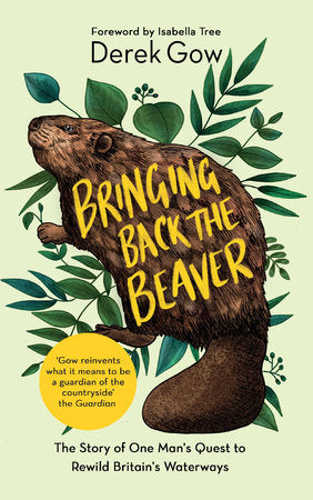 Bringing Back the Beaver Paperback by DEREK GOW