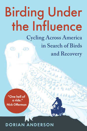 Birding Under the Influence Paperback by DORIAN ANDERSON