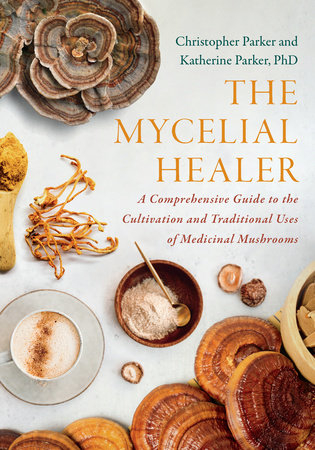 The Mycelial Healer Paperback by Katherine Parker