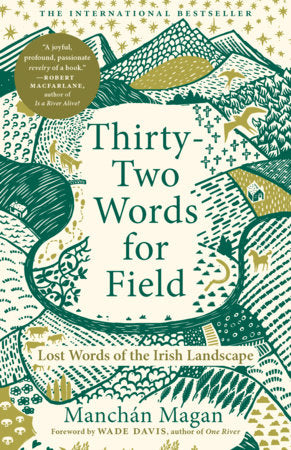 Thirty-Two Words for Field Paperback by Manchán Magan