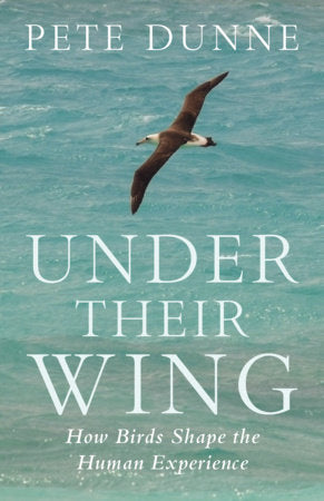 Under Their Wing Hardcover by Pete Dunne