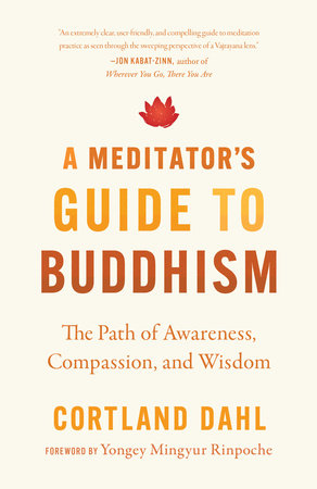 A Meditator's Guide to Buddhism Paperback by Cortland Dahl