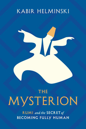 The Mysterion Paperback by Kabir Helminski
