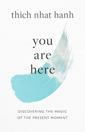 You Are Here Paperback by Thich Nhat Hanh