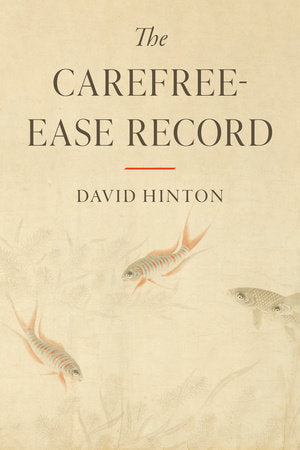The Carefree-Ease Record Paperback by David Hinton