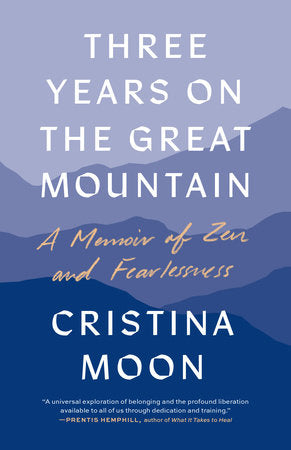 Three Years on the Great Mountain Paperback by Cristina Moon