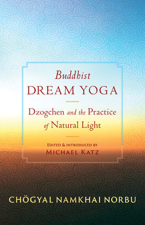 Buddhist Dream Yoga Paperback by Chogyal Namkhai Norbu